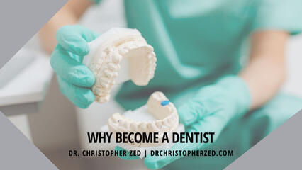 Why Become a Dentist